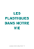 les plastiques dans notre vie