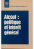 Alcool: politique et intâerãet gâenâeral