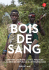 Bois De Sang - Global Witness