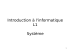 Introduction à l`informatique L1 Système
