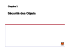Sécurité des Objets Sécurité des Objets