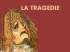 LA TRAGEDIE