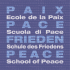 Ecole de la Paix Scuola di Pace Schule des Friedens School of Peace