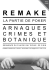 A R N A Q U E S CRIMES ET BOTANIQUE