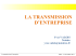 Support téléchargeable : La transmission d`entreprise