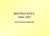 Jean-Paul Sartre &bdquo;Huis clos&ldquo;