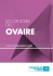 Les cancers de l`ovaire - Fondation ARC pour la recherche sur le