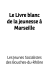 Le Livre blanc de la jeunesse &agrave; Marseille