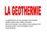 LA GEOTHERMIE