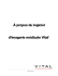 À propos du logiciel d`imagerie médicale Vital