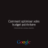 Comment optimiser votre budget publicitaire