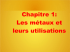 Chapitre 1: Les métaux et leurs utilisations