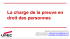 La charge de la preuve en droit des personnes