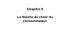 Chapitre 9 La théorie du choix du consommateur