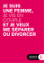 Je suis une femme, je vis en couple et je veux me séparer ou divorcer