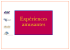 Exp&eacute;riences amusantes