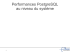 Performances PostgreSQL au niveau du système