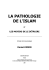 La Pathologie de l`islam