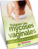 Guide contre la mycose vaginale