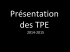 Présentation des TPE