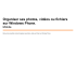 Organiser ses photos, vidéos ou fichiers sur