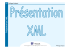 Présentation XML