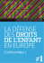 la défense des droits de l`enfant en europe