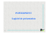 POWERPOINT Logiciel de présentation
