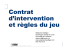 Règle du jeu et contrat d`intervention