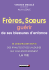 Frères, Soeurs