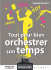 Tout pour bien orchester son temps