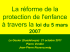 La réforme de la Protection de l`enfance loi du 5 mars 2007