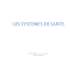 LES SYSTEMES DE DE SANTE