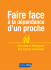 Faire face à la dépendance d`un proche