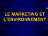 LE MARKETING ET L`ENVIRONNEMENT