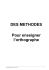 DES METHODES Pour enseigner l`orthographe