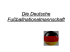 Die Deutsche Fußballnationalmannschaft