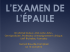 l`examen de l`épaule - Le sommet à votre portée