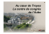 Le centre de congrès de l`Aube Au cœur de Troyes