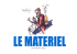 Le matériel