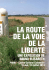 la route de la voie de la liberte