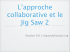 L`approche collaborative et le Jig Saw 2