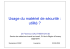 Usage du matériel de sécurité : utilité