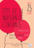 lire le programme de la Fête de la Maison de l`Enfance