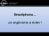 un anglicisme à éviter ! Smartphone…