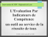 L`Evaluation Par Indicateurs de Compétence un outil au service de